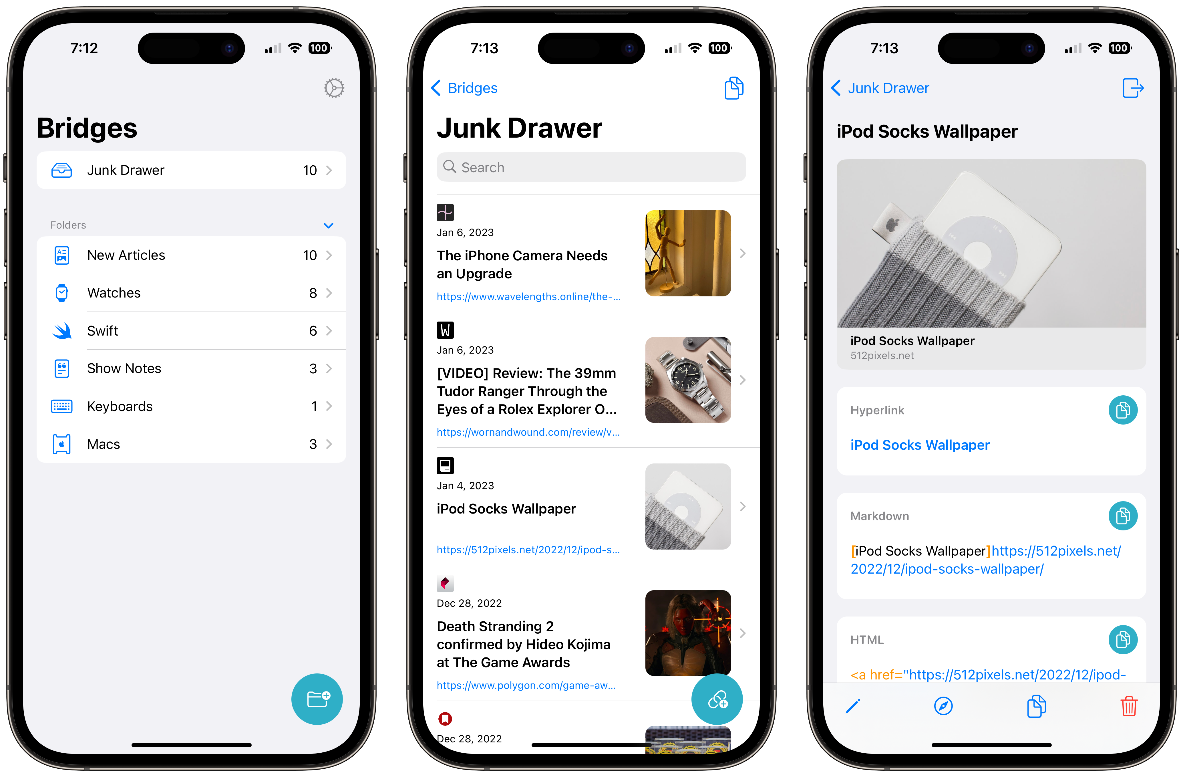 Three iPhones showing the three main columns of the Bridges app. The home view with all the folders you have. The list of links in the Junk Drawer folder and a detail view of a link in that folder. Showing a nice link preview and different formatts to copy to the clipboard.